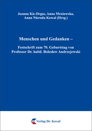 Buchcover Menschen und Gedanken – Festschrift zum 70. Geburtstag von Professor Dr. habil. Bolesław Andrzejewski  | EAN 9783830089858 | ISBN 3-8300-8985-6 | ISBN 978-3-8300-8985-8