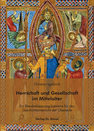 Buchcover Herrschaft und Gesellschaft im Mittelalter | Christian Igelbrink | EAN 9783830090007 | ISBN 3-8300-9000-5 | ISBN 978-3-8300-9000-7