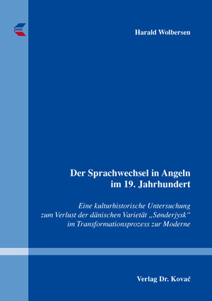 Buchcover Der Sprachwechsel in Angeln im 19. Jahrhundert | Harald Wolbersen | EAN 9783830092124 | ISBN 3-8300-9212-1 | ISBN 978-3-8300-9212-4