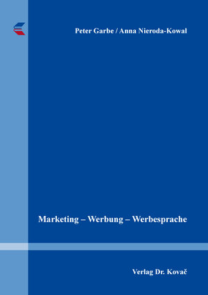 Buchcover Marketing – Werbung – Werbesprache | Anna Nieroda-Kowal | EAN 9783830093701 | ISBN 3-8300-9370-5 | ISBN 978-3-8300-9370-1