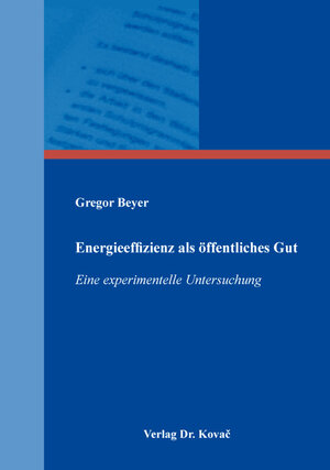 Buchcover Energieeffizienz als öffentliches Gut | Gregor Beyer | EAN 9783830095637 | ISBN 3-8300-9563-5 | ISBN 978-3-8300-9563-7