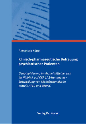 Buchcover Klinisch-pharmazeutische Betreuung psychiatrischer Patienten | Alexandra Köppl | EAN 9783830098577 | ISBN 3-8300-9857-X | ISBN 978-3-8300-9857-7