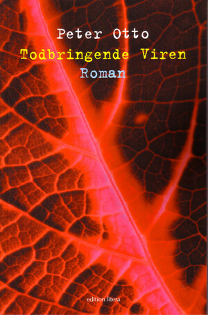 Buchcover Todbringende Viren | Peter Otto | EAN 9783830110187 | ISBN 3-8301-1018-9 | ISBN 978-3-8301-1018-7