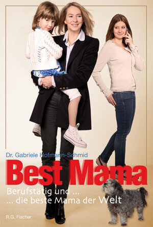 Buchcover Best Mama | Gabriele Hofmann-Schmid | EAN 9783830115229 | ISBN 3-8301-1522-9 | ISBN 978-3-8301-1522-9