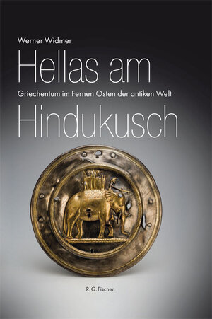 Buchcover Hellas am Hindukusch | Werner Widmer | EAN 9783830116615 | ISBN 3-8301-1661-6 | ISBN 978-3-8301-1661-5
