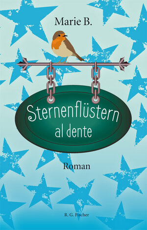 Buchcover Sternenflüstern al dente | Marie B. | EAN 9783830117780 | ISBN 3-8301-1778-7 | ISBN 978-3-8301-1778-0