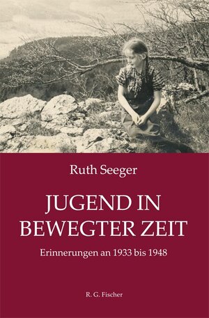 Buchcover Jugend in bewegter Zeit | Ruth Seeger | EAN 9783830118305 | ISBN 3-8301-1830-9 | ISBN 978-3-8301-1830-5
