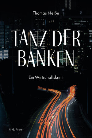 Buchcover Tanz der Banken | Thomas Neiße | EAN 9783830118398 | ISBN 3-8301-1839-2 | ISBN 978-3-8301-1839-8
