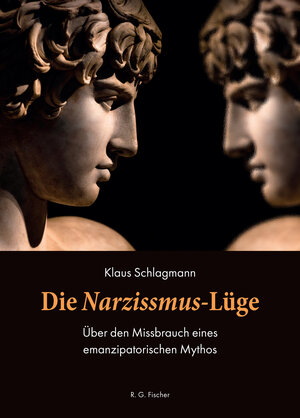 Buchcover Die Narzissmus-Lüge | Klaus Schlagmann | EAN 9783830118732 | ISBN 3-8301-1873-2 | ISBN 978-3-8301-1873-2