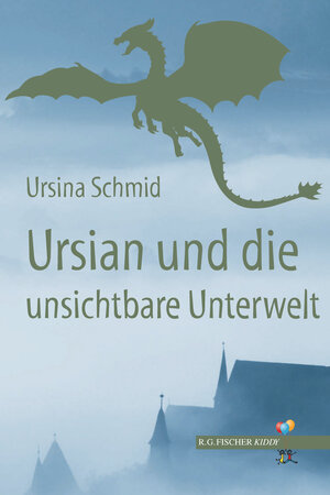 Buchcover Ursian und die unsichtbare Unterwelt | Ursina Schmid | EAN 9783830118770 | ISBN 3-8301-1877-5 | ISBN 978-3-8301-1877-0