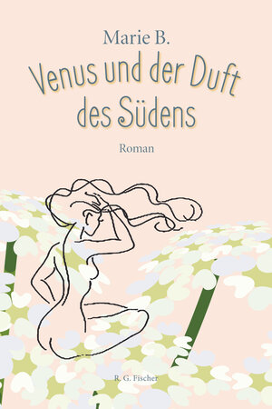 Buchcover Venus und der Duft des Südens | Marie B. | EAN 9783830118817 | ISBN 3-8301-1881-3 | ISBN 978-3-8301-1881-7