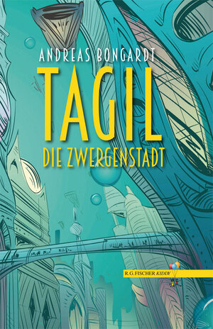 Buchcover Tagil, die Zwergenstadt | Andreas Bongardt | EAN 9783830118824 | ISBN 3-8301-1882-1 | ISBN 978-3-8301-1882-4
