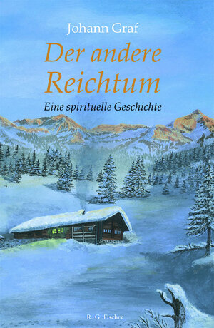 Buchcover Der andere Reichtum | Johann Graf | EAN 9783830118893 | ISBN 3-8301-1889-9 | ISBN 978-3-8301-1889-3