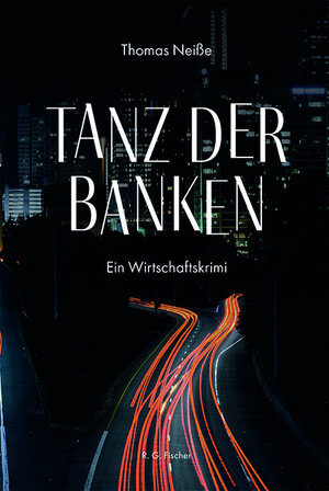 Buchcover Tanz der Banken | Thomas Neiße | EAN 9783830118930 | ISBN 3-8301-1893-7 | ISBN 978-3-8301-1893-0