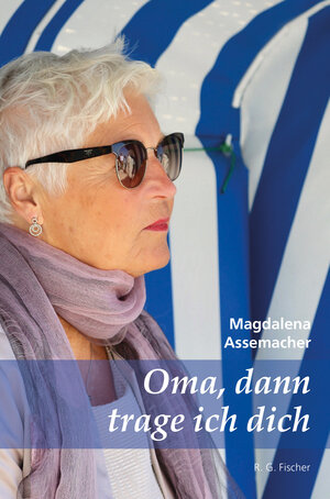 Buchcover Oma, dann trage ich dich | Magdalena Assemacher | EAN 9783830118954 | ISBN 3-8301-1895-3 | ISBN 978-3-8301-1895-4