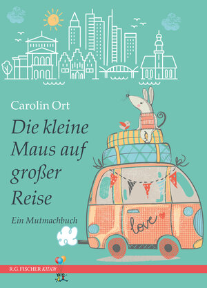 Buchcover Die kleine Maus auf großer Reise | Carolin Ort | EAN 9783830118992 | ISBN 3-8301-1899-6 | ISBN 978-3-8301-1899-2