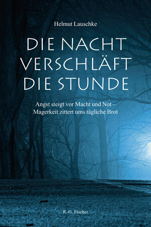 Buchcover Die Nacht verschläft die Stunde | Helmut Lauschke | EAN 9783830194361 | ISBN 3-8301-9436-6 | ISBN 978-3-8301-9436-1
