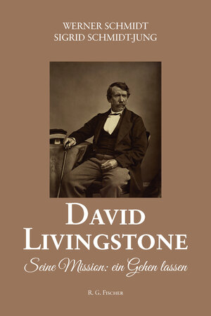 Buchcover David Livingstone | Werner Schmidt | EAN 9783830194514 | ISBN 3-8301-9451-X | ISBN 978-3-8301-9451-4