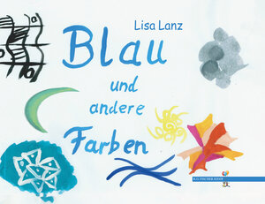 Buchcover Blau und andere Farben | Lisa Lanz | EAN 9783830195276 | ISBN 3-8301-9527-3 | ISBN 978-3-8301-9527-6