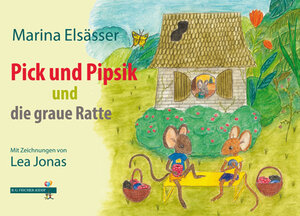 Buchcover Pick und Pipsik und die graue Ratte | Marina Elsässer | EAN 9783830195726 | ISBN 3-8301-9572-9 | ISBN 978-3-8301-9572-6