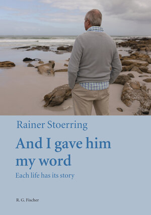 Buchcover And I gave him my word | Rainer Stoerring | EAN 9783830195771 | ISBN 3-8301-9577-X | ISBN 978-3-8301-9577-1