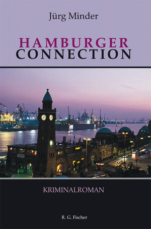 Buchcover Hamburger Connection | Jürg Minder | EAN 9783830195788 | ISBN 3-8301-9578-8 | ISBN 978-3-8301-9578-8