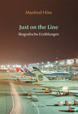 Buchcover Just on the Line | Manfred Höss | EAN 9783830195825 | ISBN 3-8301-9582-6 | ISBN 978-3-8301-9582-5