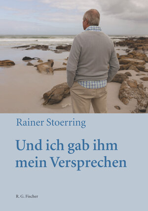 Buchcover Und ich gab ihm mein Versprechen | Rainer Stoerring | EAN 9783830195962 | ISBN 3-8301-9596-6 | ISBN 978-3-8301-9596-2