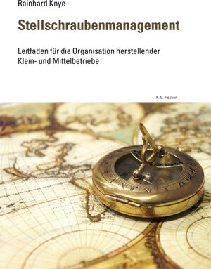 Buchcover Stellschraubenmanagement | Rainhard Knye | EAN 9783830195986 | ISBN 3-8301-9598-2 | ISBN 978-3-8301-9598-6