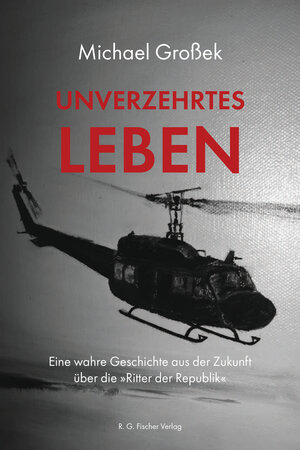 Buchcover Unverzehrtes Leben | Michael Großek | EAN 9783830196044 | ISBN 3-8301-9604-0 | ISBN 978-3-8301-9604-4