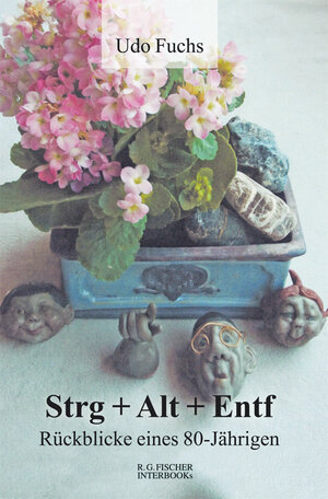 Buchcover Strg + Alt + Entf | Udo Fuchs | EAN 9783830196327 | ISBN 3-8301-9632-6 | ISBN 978-3-8301-9632-7
