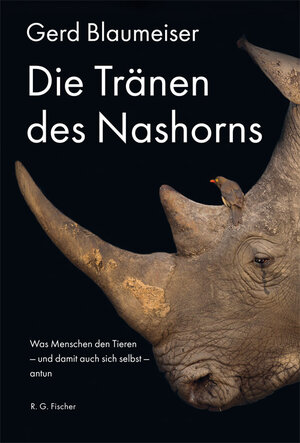 Buchcover Die Tränen des Nashorns | Gerd Blaumeiser | EAN 9783830196464 | ISBN 3-8301-9646-6 | ISBN 978-3-8301-9646-4