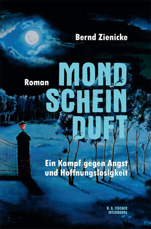 Buchcover Mondscheinduft | Bernd Zienicke | EAN 9783830196518 | ISBN 3-8301-9651-2 | ISBN 978-3-8301-9651-8