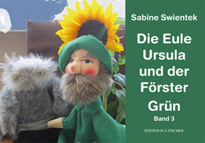 Buchcover Die Eule Ursula und der Förster Grün. Band 3 | Sabine Swientek | EAN 9783830197218 | ISBN 3-8301-9721-7 | ISBN 978-3-8301-9721-8