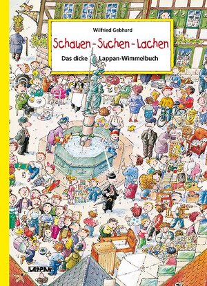 Buchcover Schauen - Suchen - Lachen | Wilfried Gebhard | EAN 9783830311836 | ISBN 3-8303-1183-4 | ISBN 978-3-8303-1183-6