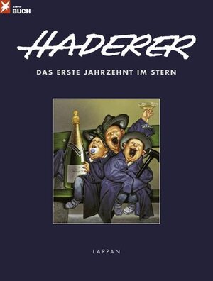 Buchcover Das erste Jahrzehnt im Stern | Gerhard Haderer | EAN 9783830332701 | ISBN 3-8303-3270-X | ISBN 978-3-8303-3270-1