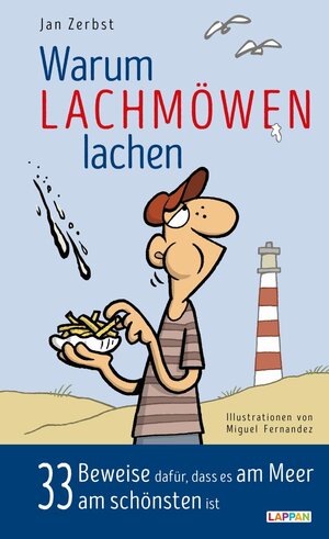 Buchcover Warum Lachmöwen lachen: 33 Beweise dafür, dass es am Meer am schönsten ist | Jan Zerbst | EAN 9783830335627 | ISBN 3-8303-3562-8 | ISBN 978-3-8303-3562-7