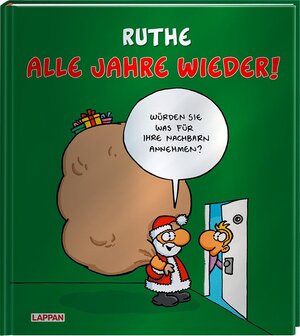 Buchcover Alle Jahre wieder! | Ralph Ruthe | EAN 9783830336174 | ISBN 3-8303-3617-9 | ISBN 978-3-8303-3617-4