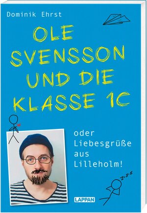 Buchcover Ole Svensson und die Klasse 1c oder Liebesgrüße aus Lilleholm | Dominik Ehrst | EAN 9783830336211 | ISBN 3-8303-3621-7 | ISBN 978-3-8303-3621-1