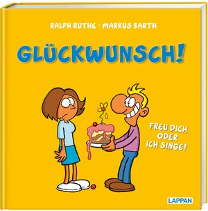 Buchcover Glückwunsch! Freu dich oder ich singe! | Markus Barth | EAN 9783830336242 | ISBN 3-8303-3624-1 | ISBN 978-3-8303-3624-2