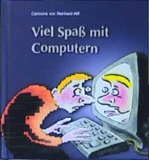 Viel Spaß mit Computern