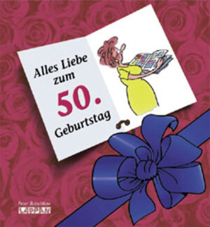 Alles Liebe zum 50. Geburtstag! Frauen