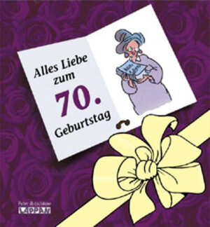 Alles Liebe zum 70. Geburtstag! Frauen