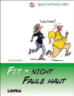 50 plus. Sport im besten Alter. Fit - nicht faule Haut