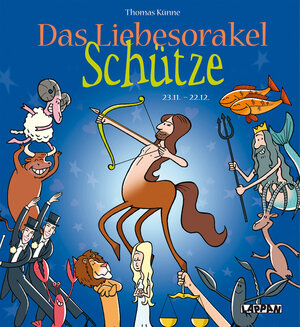 Buchcover Das Liebesorakel - Schütze | Thomas Künne | EAN 9783830342304 | ISBN 3-8303-4230-6 | ISBN 978-3-8303-4230-4