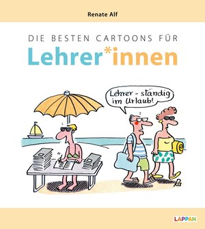 Buchcover Die besten Cartoons für Lehrer*innen | Renate Alf | EAN 9783830345053 | ISBN 3-8303-4505-4 | ISBN 978-3-8303-4505-3