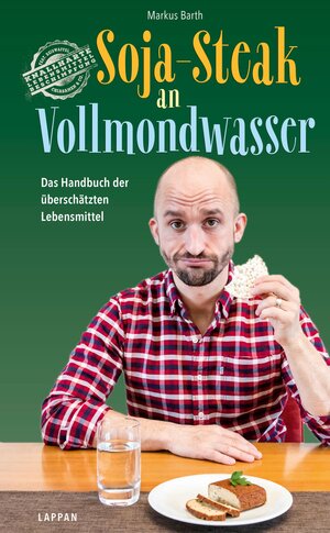 Buchcover Soja-Steak an Vollmondwasser | Markus Barth | EAN 9783830355403 | ISBN 3-8303-5540-8 | ISBN 978-3-8303-5540-3