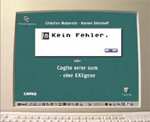 Kein Fehler. Oder Cogito error sum - eine EXEgese