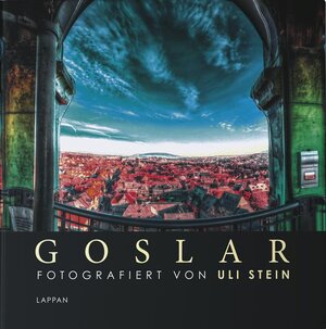 Buchcover Goslar - Fotoband | Uli Stein | EAN 9783830362340 | ISBN 3-8303-6234-X | ISBN 978-3-8303-6234-0