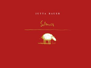 Buchcover Selma - oder was ist Glück? - Premiumausgabe | Jutta Bauer | EAN 9783830363705 | ISBN 3-8303-6370-2 | ISBN 978-3-8303-6370-5